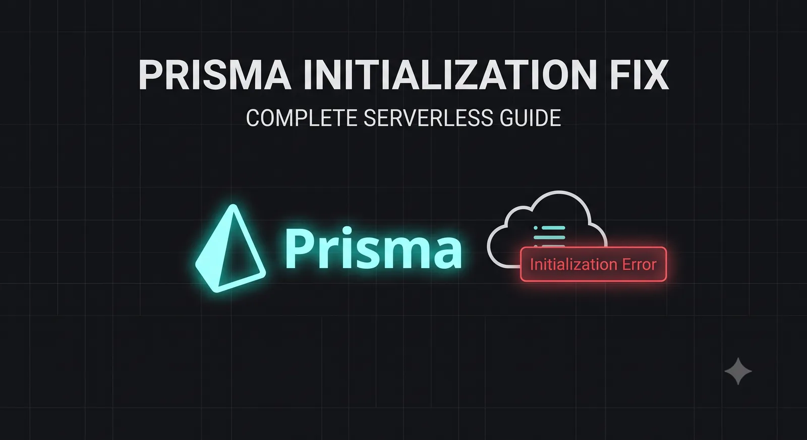 Prisma Client Initialization Error — Complete Serverless Fix
